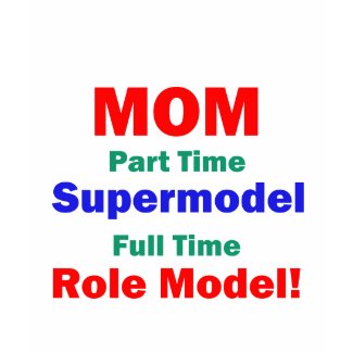 Mom Part Time Supermodel zazzle_shirt