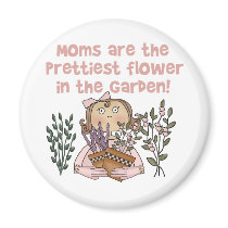 Mom Prettiest Flower in the Garden magnets