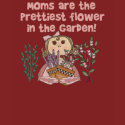 Mom Prettiest Flower in the Garden