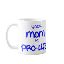 mom prolife mug