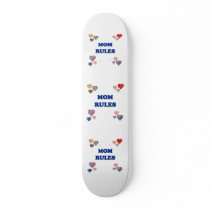 Mom Rules Skateboards