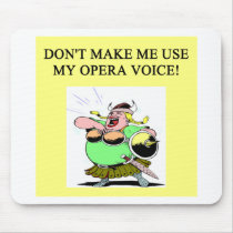mom;s opera voice mousepads
