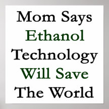 Mom Says Ethanol Technology Will Save The World Print