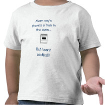 Mom say's there's a bun in the oven...But... t-shirts by planner01 Mom say's there's a bun in the oven...But... t-shirts