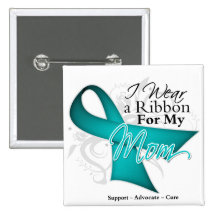 Mom - Teal Ribbon Awareness Pins