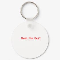 Mom the Best keychains