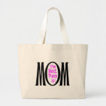 Mom The Best There Is Bag