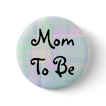 Mom To Be Button by 13BlackCatsDesigns Mom To Be Button
