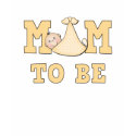 Mom To Be t-shirt