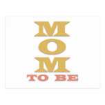 MOM to Be Tshirts and Gifts Postcards