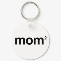 Mom to the Power of 2 keychains