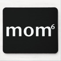 mom to the sixth power mousepads by Scrappintwins mom to the sixth power mousepads