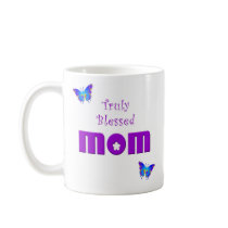 mom, Truly Blessed mug