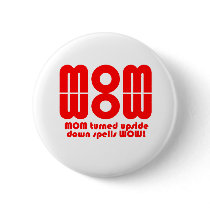 MOM  turned upside down spells WOW! Pin