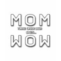 MOM turned upside down spells WOW! t-shirts by familymatters MOM turned upside down spells WOW! t-shirts