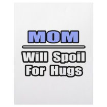 Mom...Will Spoil For Hugs letterhead