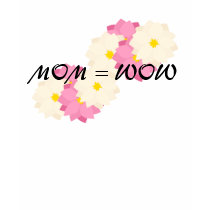 Mom = Wow t-shirts
