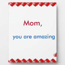 Mom you are amzing display plaque