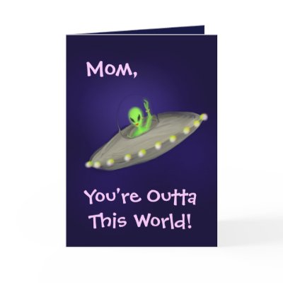 Mom, You're Outta This World! card by SuzeeQ