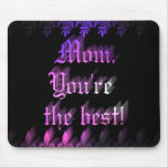 Mom, you're the best! cute mother's day mouse pad