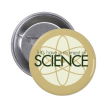 Moment of Science Pinback Buttons