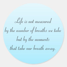 Moments That Take Our Breath Away Round Stickers