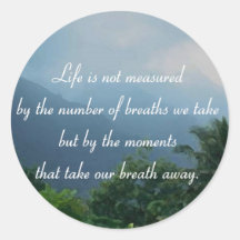 Moments That Take Our Breath Away Sticker