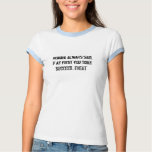 Momma always said shirt