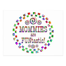 Mommies are FUNtastic Postcards