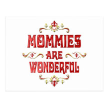 Mommies are Wonderful Post Card