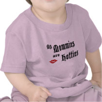 Mommies Hotties t-shirts