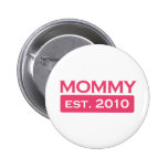 Mommy 2010/2011 pinback button