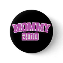 Mommy 2010 buttons