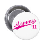 mommy 2011 pin