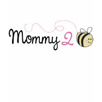 Mommy 2 Bee t-shirts