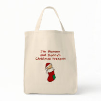 Mommy and Daddy's Christmas Present Tote Bag