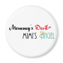Mommy's Devil, Mimi's Angel Fridge Magnet