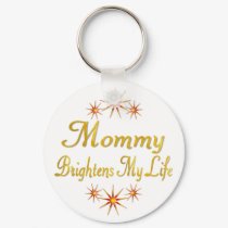 Mommy Brightens My Life keychains