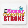 Mommy Conquered Stroke Mouse Pad