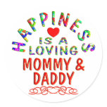 Mommy & Daddy Happiness Round Stickers