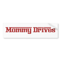 Mommy Drives Bumper Sticker