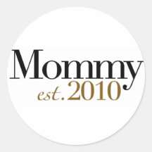 Mommy Est 2010 Sticker