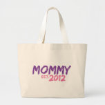 Mommy Est 2012 Bag