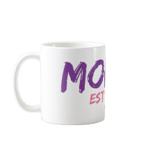Mommy Est 2012 mugs