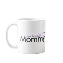 mommy established 2012 mugs
