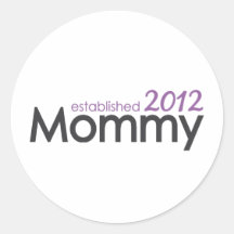 mommy established 2012 sticker