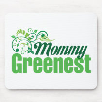 Mommy Greenest mousepads