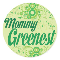 Mommy Greenest stickers by GardenObsessions Mommy Greenest stickers