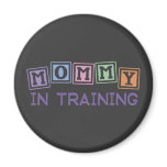 Mommy In Training magnets
