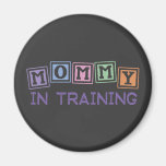 Mommy In Training Magnets